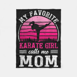 My Favorite Karate Girl Calls Me Mom Mothers Day  Fleece Blanket