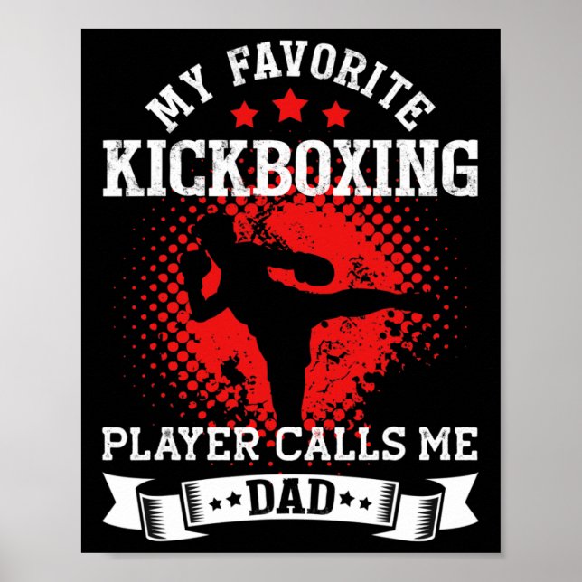 My Favorite Kickboxing Player Calls Me Dad Kickbox Poster (Front)