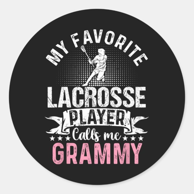 My Favorite Lacrosse Player Calls Me Grammy Funny  Classic Round Sticker (Front)