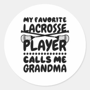 My Favorite Lacrosse Player Calls Me Grandma Lacro Classic Round Sticker