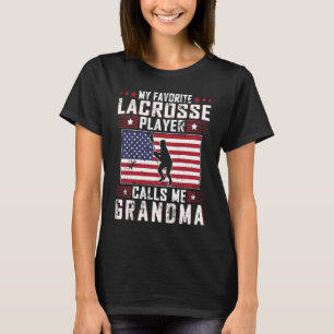 My Favorite Lacrosse Player Calls Me Grandma Mothe T-Shirt