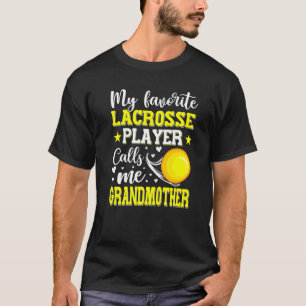My Favorite Lacrosse Player Calls Me Grandmother M T-Shirt