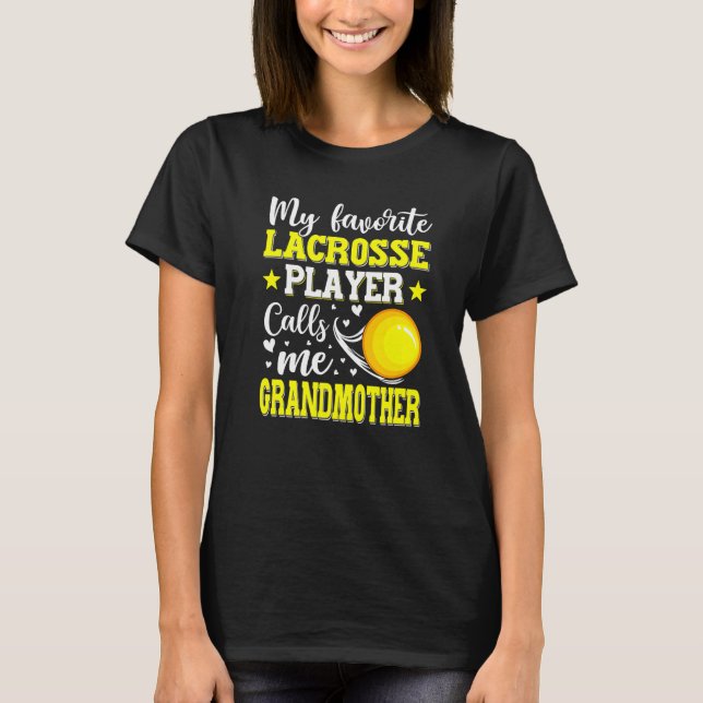 My Favorite Lacrosse Player Calls Me Grandmother M T-Shirt (Front)