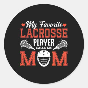 My Favorite Lacrosse Player Calls Me Mom Classic Round Sticker