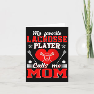 My Favorite Lacrosse Player Calls Me Mom Mother's  Card