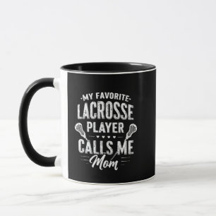 My Favorite Lacrosse Player Calls Me Mom Mug