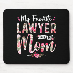 My favorite lawyer call me mom happy mother's day mouse pad