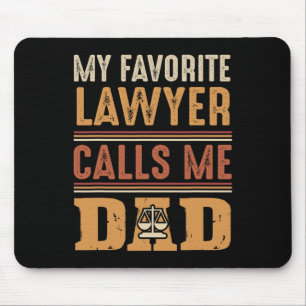 My Favorite Lawyer Calls Me Dad Best Fathers Day G Mouse Pad