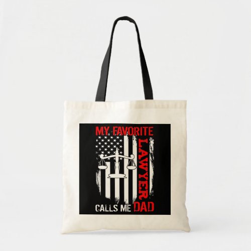 My Favorite Lawyer Calls Me Dad Usa Flag Fathers Tote Bag