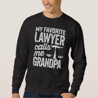 My Favorite Lawyer Calls Me Grandpa Law State Exam Sweatshirt