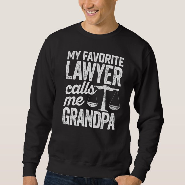My Favorite Lawyer Calls Me Grandpa Law State Exam Sweatshirt (Front)