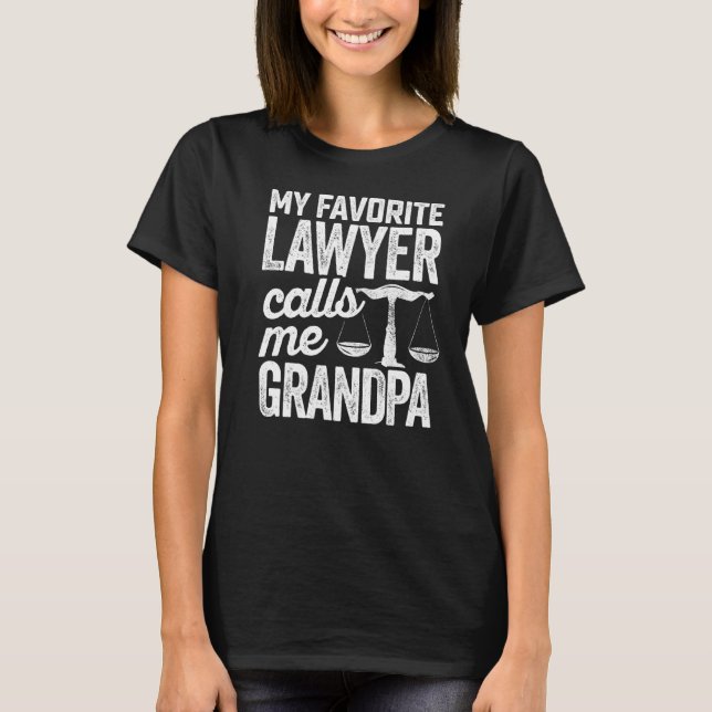 My Favorite Lawyer Calls Me Grandpa Law State Exam T-Shirt (Front)