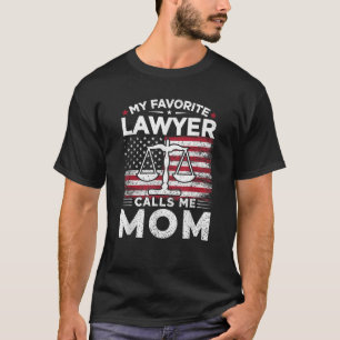 My Favorite Lawyer Calls Me Mom American Flag Mom  T-Shirt