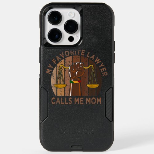 My Favorite Lawyer Calls Me Mom Melanin Mom Mother OtterBox iPhone 14 Pro Max Case