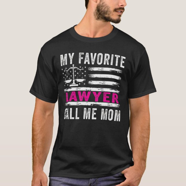 My Favorite Lawyer Calls Me Mom Usa Flag Mother's  T-Shirt (Front)