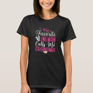 My Favorite Lineman calls me Grandma Cute 1 T-Shirt