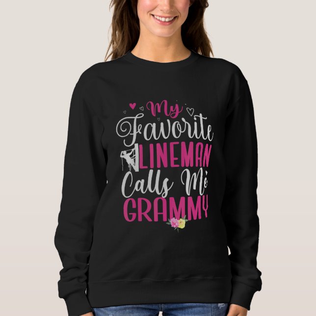My Favorite Lineman calls me Grandma Cute Sweatshirt (Front)