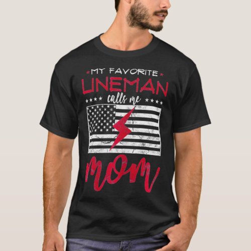 My Favorite Lineman Calls Me Mom gift for Mom T_Shirt