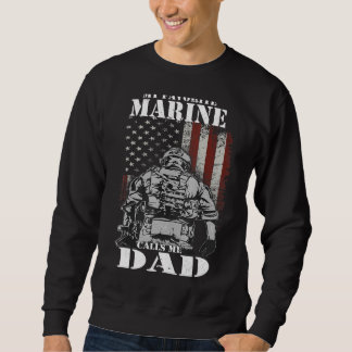 My Favorite Marine Calls Me Dad  Father's Day Mari Sweatshirt