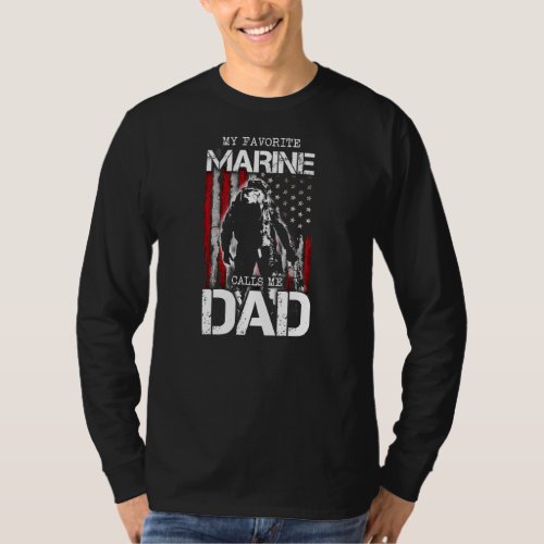 My Favorite Marine Calls Me Dad Fathers Day T_Shirt