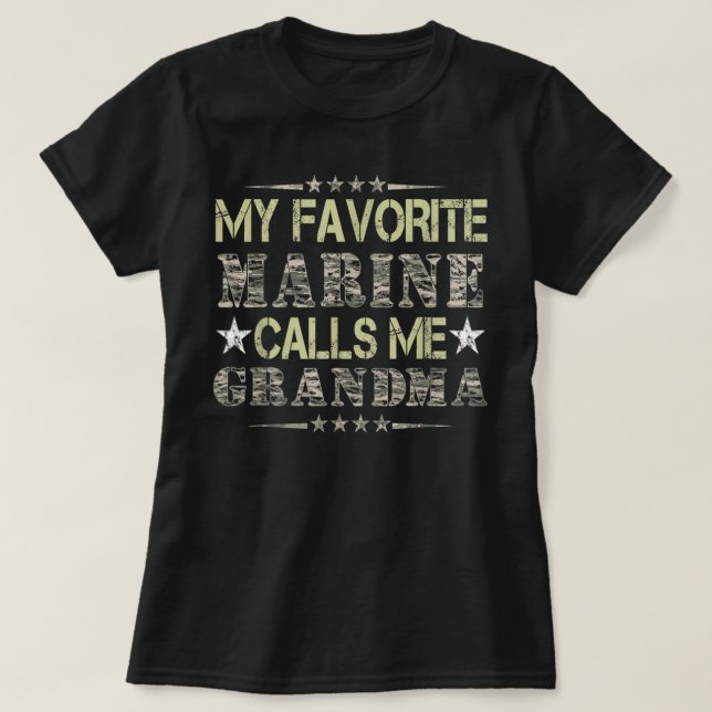 My Favorite Marine Calls Me Grandma, Veteran Day  T-Shirt (Design Front)