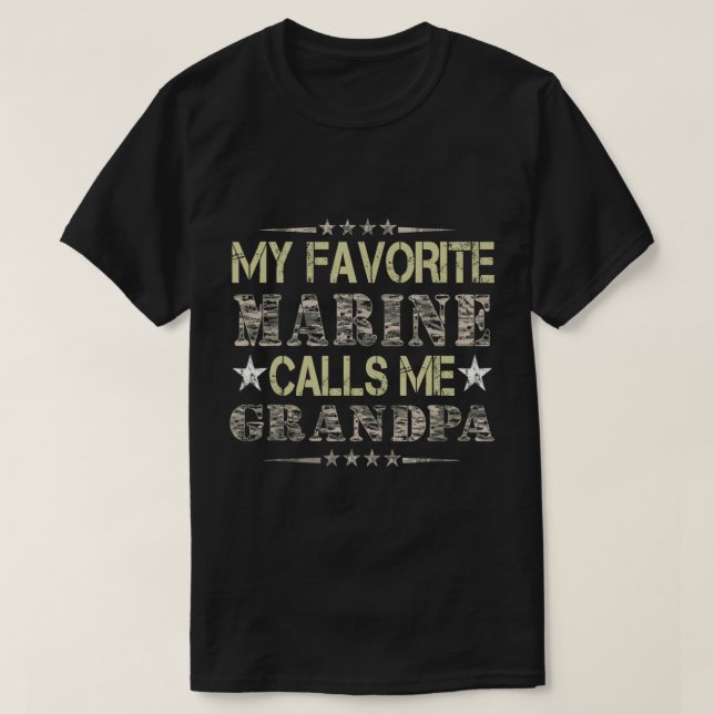 My Favorite Marine Calls Me Grandpa, Veteran Day T T-Shirt (Design Front)