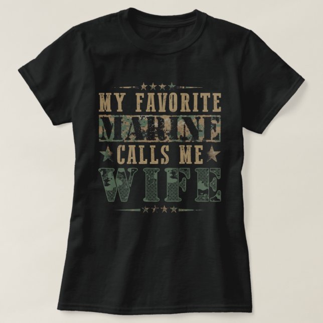 My Favorite Marine Calls Me Wife American Flag Fat T-Shirt (Design Front)