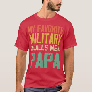 My Favorite Military Calls Me Papa Vintage Father' T-Shirt