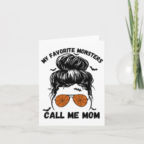 My Favorite Monsters Call Me Mom Funny Momsters Ha Card