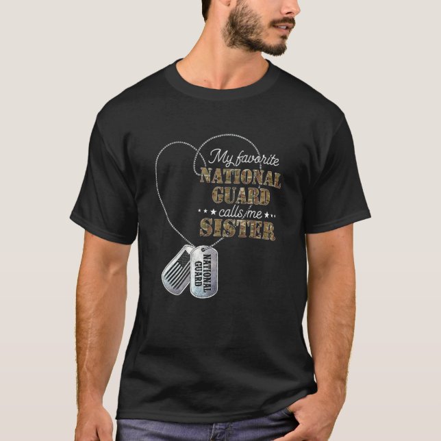 My Favorite National Guard Calls Me Sister Nationa T-Shirt (Front)
