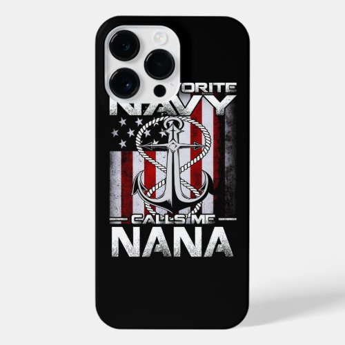 My Favorite Navy Calls Me NANA USA Flag iPhone 14 Pro Max Case