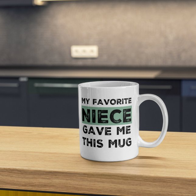 My Favorite Niece Gave Me This Mug (My Favorite Niece Gave Me This Mug)