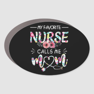 My favorite nurse call me mom car magnet