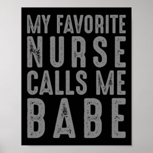 My Favorite Nurse Calls Me Babe - Vintage Nurse Poster