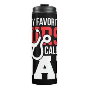 My Favorite Nurse Calls Me Dad Father's Day Nu Thermal Tumbler
