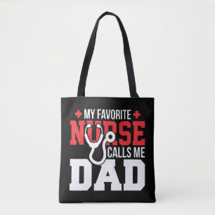 My Favorite Nurse Calls Me Dad Father's Day Nu Tote Bag