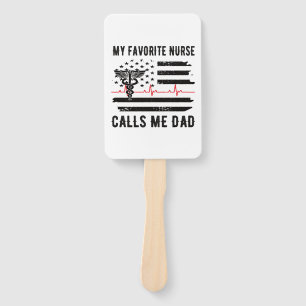 My Favorite Nurse Calls Me Dad Nurse Dad Nursing Hand Fan
