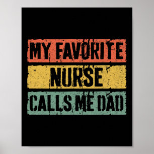 My Favorite Nurse Calls Me Dad Shirt Men Daddy Fat Poster