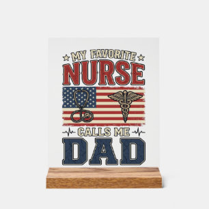My Favorite Nurse Calls Me Dad Vintage Shirt Desig Acrylic Sign