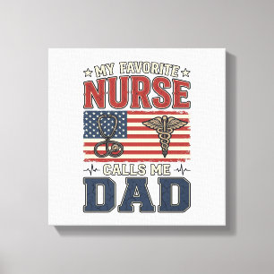 My Favorite Nurse Calls Me Dad Vintage Shirt Desig Canvas Print