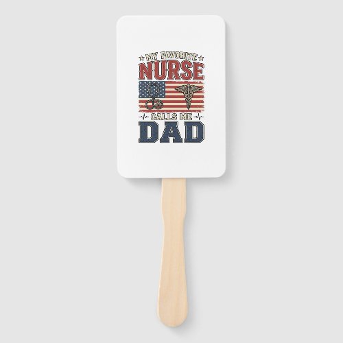 My Favorite Nurse Calls Me Dad Vintage Shirt Desig Hand Fan