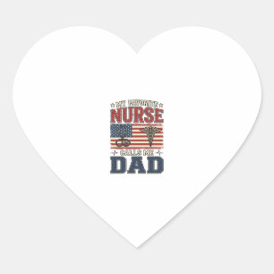 My Favorite Nurse Calls Me Dad Vintage Shirt Desig Heart Sticker