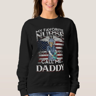 My Favorite Nurse Calls Me Daddy Fathers Day Pap Sweatshirt
