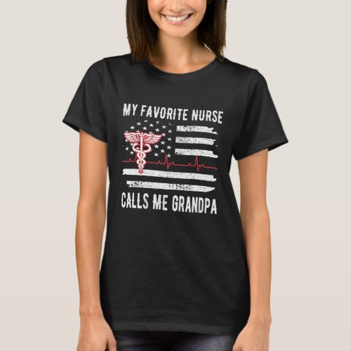 My Favorite Nurse Calls Me Grandpa Nurse Granddad  T_Shirt
