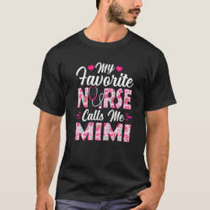 My Favorite Nurse Calls Me Mimi Nursing Mother's D T-Shirt