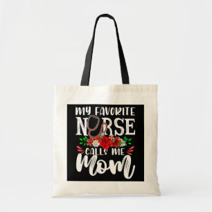 My Favorite Nurse Calls Me Mom Cute Nursing Tote Bag
