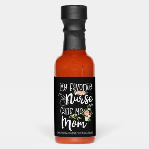 My Favorite Nurse Calls Me Mom Mother's Day Gift Hot Sauces