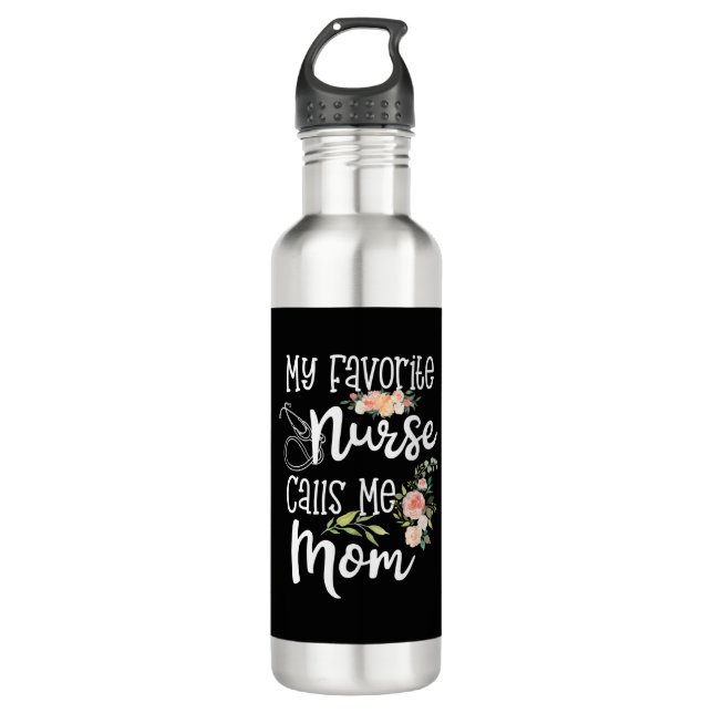 My Favorite Nurse Calls Me Mom Mother's Day Gift Stainless Steel Water Bottle (Front)