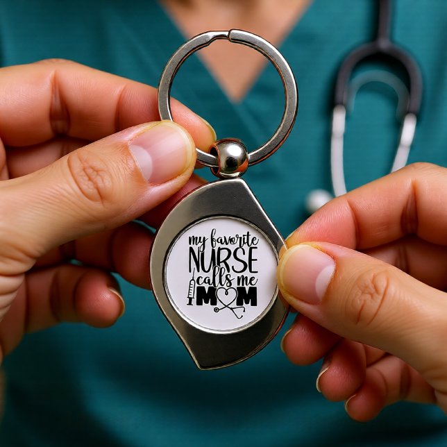 My Favorite Nurse Calls Me Mom Nurse Mom Gift Keychain (My Favorite Nurse Calls Me Mom Nurse Mom Gift Keychain)