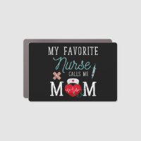 My Favorite Nurse Calls Me Mom Stethoscope Mother